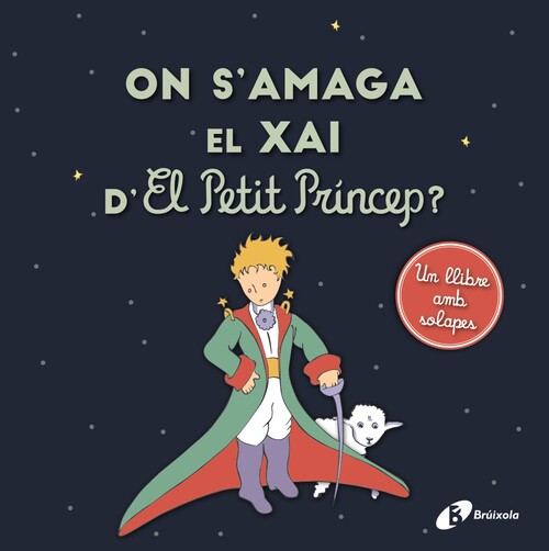Kniha On s'amaga el xai d'El Petit Príncep? ANTOINE SAINT-EXUPERY