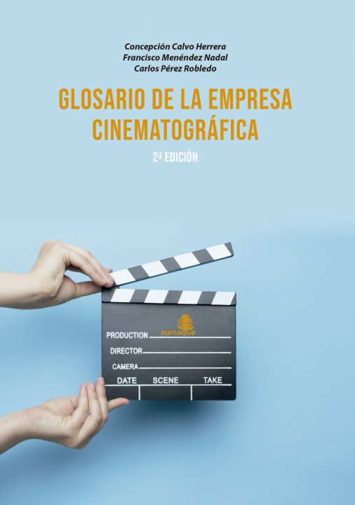 Книга GLOSARIO DE LA EMPRESA CINEMATOGRAFICA-2 EDICION FRANCISCO MENENDEZ