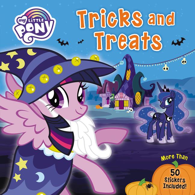 Książka My Little Pony: Tricks and Treats: More Than 50 Stickers Included! Hasbro