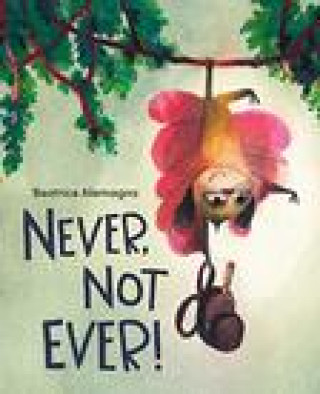 Könyv Never, Not Ever! Beatrice Alemagna