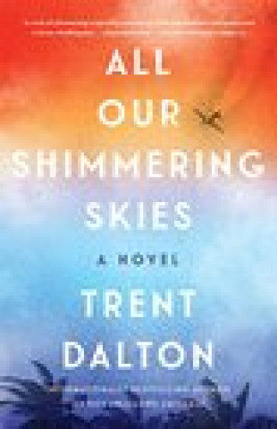 Buch All Our Shimmering Skies Dalton