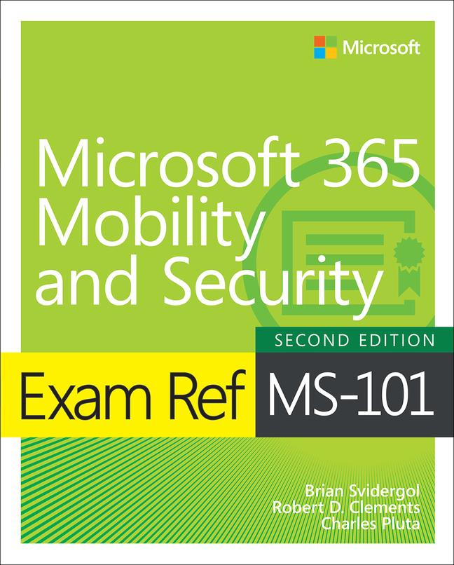 Book Exam Ref MS-101 Microsoft 365 Mobility and Security Robert Clements