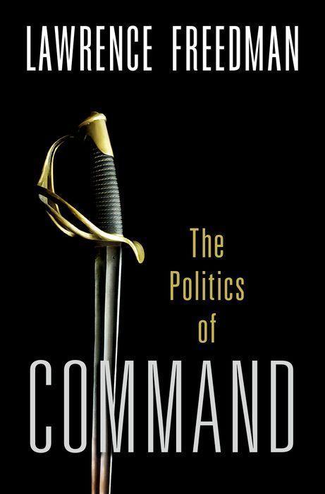 Kniha Command: The Politics of Military Operations from Korea to Ukraine 