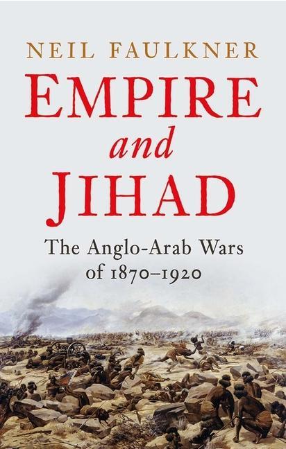 Knjiga Empire and Jihad Neil Faulkner