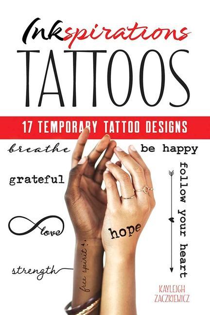 Книга Inkspirations Tattoos: 17 Temporary Tattoo Designs Kayleigh Zaczkiewicz