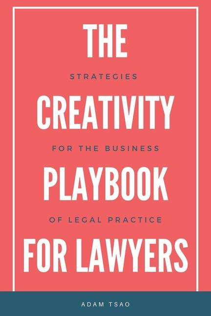Carte The Creativity Playbook for Lawyers: Strategies for the Business of Legal Practice 