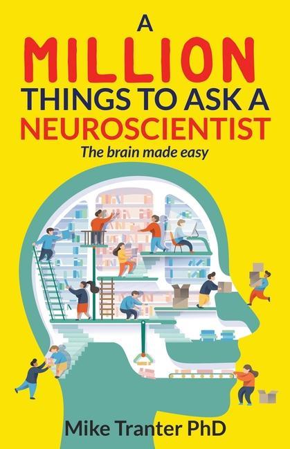 Könyv Million Things To Ask A Neuroscientist Mike Tranter
