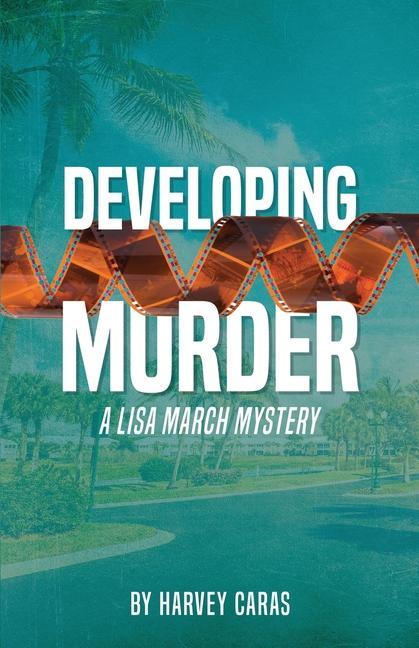Knjiga Developing Murder HARVEY CARAS