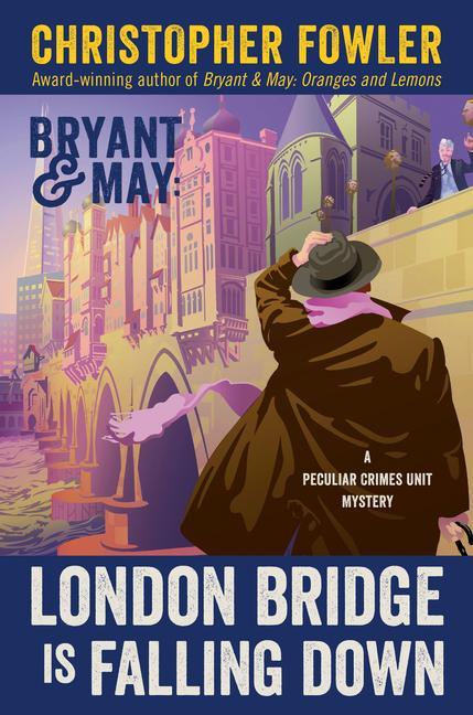 Knjiga Bryant & May: London Bridge Is Falling Down: A Peculiar Crimes Unit Mystery Fowler