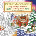 Könyv Debbie Macomber's Very Merry Christmas Coloring Book 