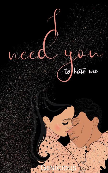 Book I Need You To Hate Me GENICIOUS