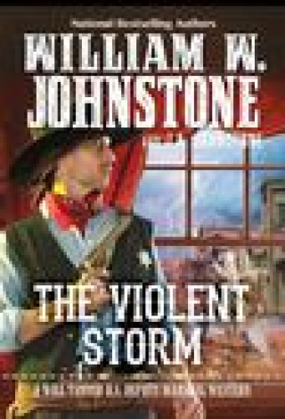Knjiga Violent Storm J. A. Johnstone
