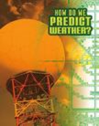 Knjiga How Do We Predict Weather? DICKMANN  NANCY