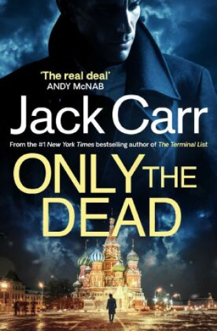 Kniha Only the Dead JACK CARR