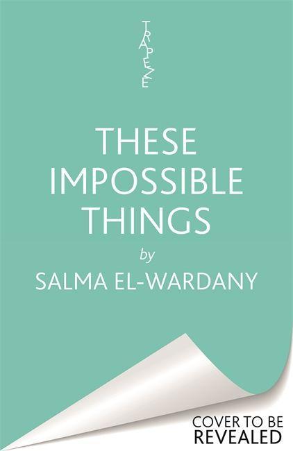 Βιβλίο These Impossible Things SALMA EL-WARDANY