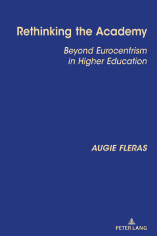 Knjiga Rethinking the Academy Augie Fleras