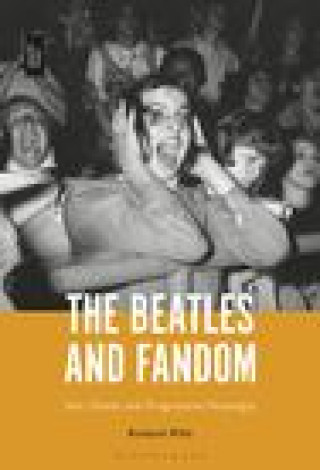 Kniha Beatles and Fandom Mills Richard Mills