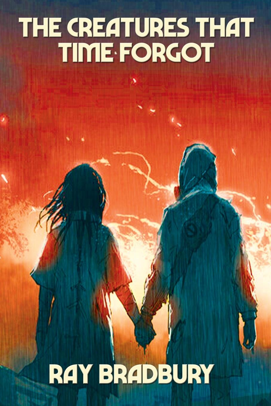 Knjiga Creatures That Time Forgot Bradbury Ray Bradbury