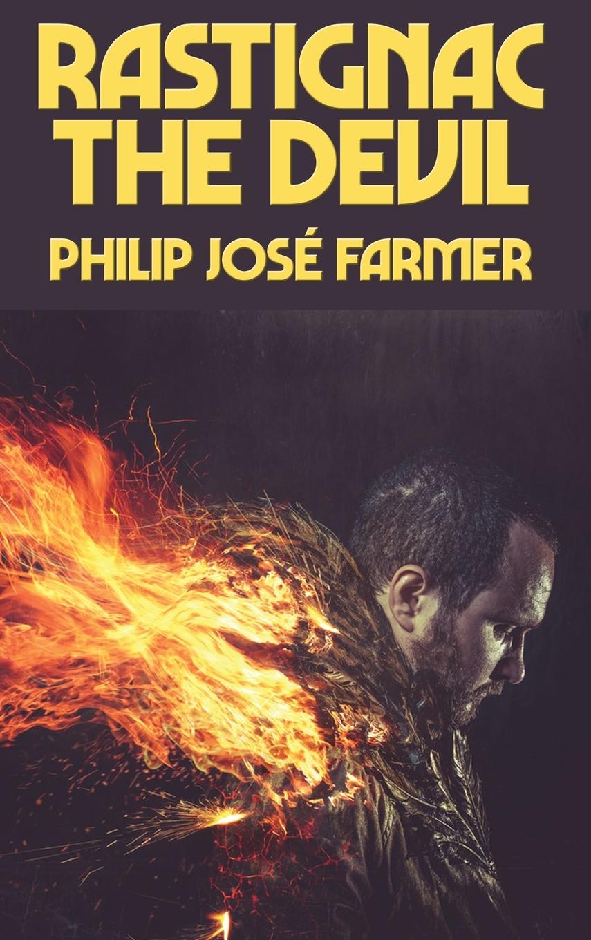 Knjiga Rastignac the Devil Farmer Philip Jose Farmer