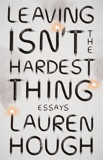 Livro Leaving Isn't the Hardest Thing Lauren Hough