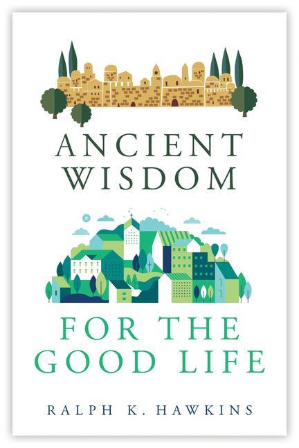 Knjiga Ancient Wisdom for the Good Life Hawkins