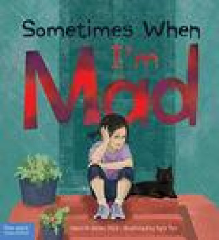 Knjiga Sometimes When I'm Mad Kyra Teis