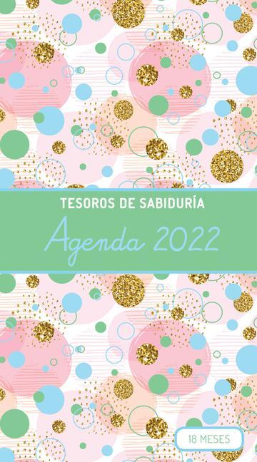 Kniha 2022 Planificador - Tesoros de Sabiduría - Burbujas Y Oro - Verde: Planificador de 18 Meses, Con Pensamientos Motivadores de la Biblia Nicole Antonia