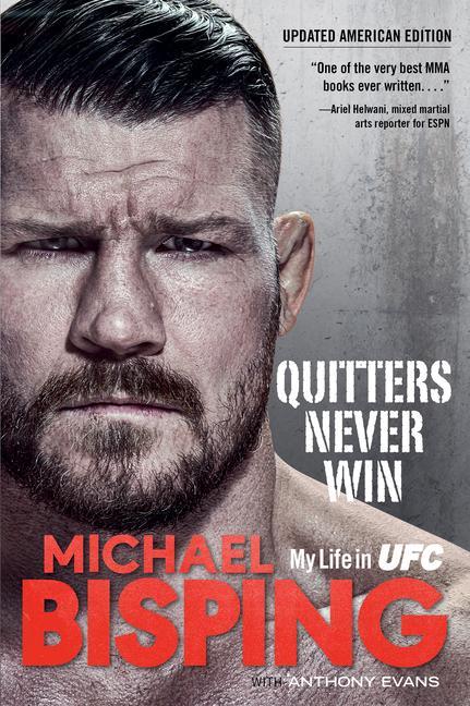 Book Quitters Never Win: My Life in Ufc -- The American Edition Anthony Evans