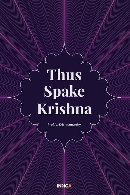 Knjiga Thus Spake Krishna Prof V Krishnamurthy