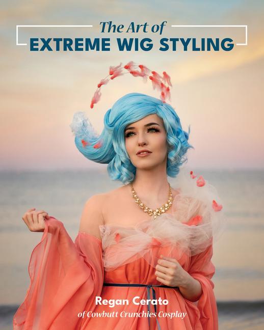 Kniha Art of Extreme Wig Styling 