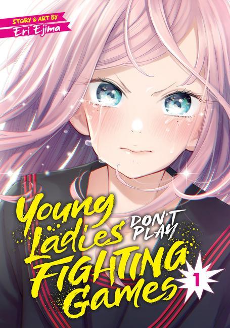 Книга Young Ladies Don't Play Fighting Games Vol. 1 