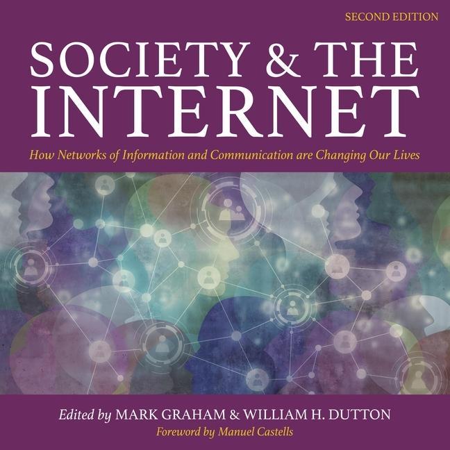 Аудио Society and the Internet, 2nd Edition Lib/E: How Networks of Information and Communication Are Changing Our Lives William H. Dutton