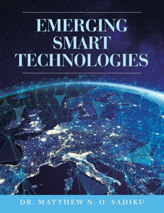 Knjiga Emerging Smart Technologies Matthew N. O. Sadiku