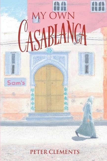 Buch My Own Casablanca Peter Clements