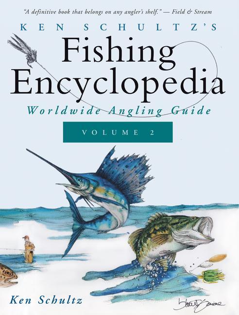 Carte Ken Schultz's Fishing Encyclopedia Volume 2: Worldwide Angling Guide 