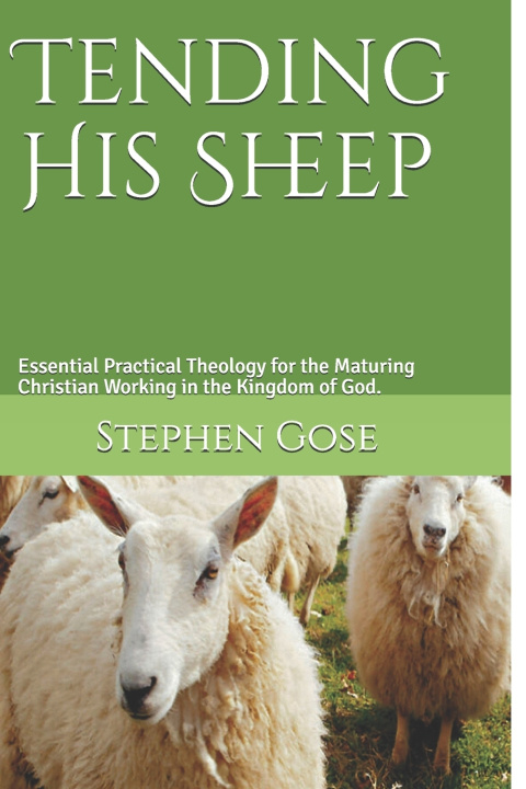 Kniha Tending His Sheep STEPHEN GOSE