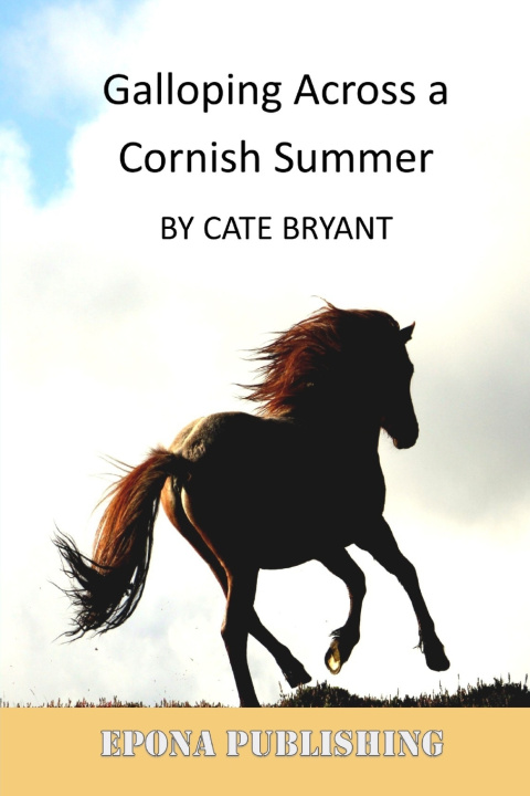 Knjiga Galloping Across A Cornish Summer Bryant Cate Bryant