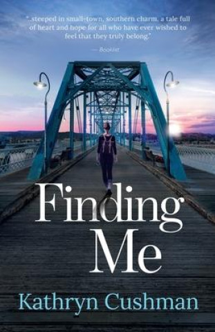 Knjiga Finding Me Kathryn Cushman