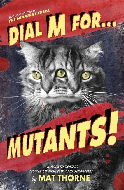 Knjiga Dial M for Mutants! Mat Thorne