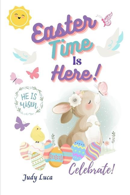 Knjiga Easter Time Is Here Judy Luca