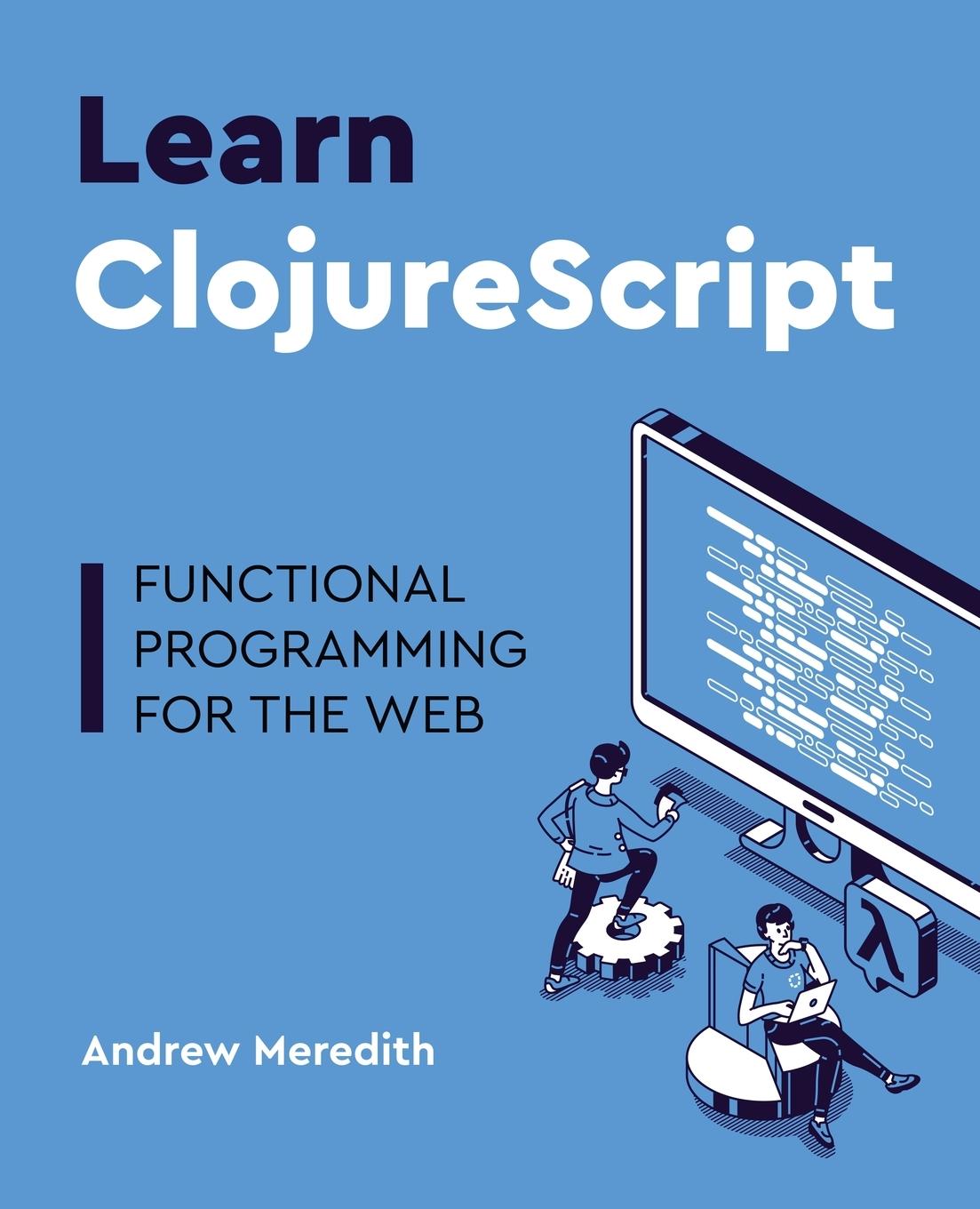 Buch Learn ClojureScript Meredith Andrew Stephen Meredith