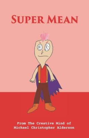 Knjiga Super Mean Michael Christopher Alderson