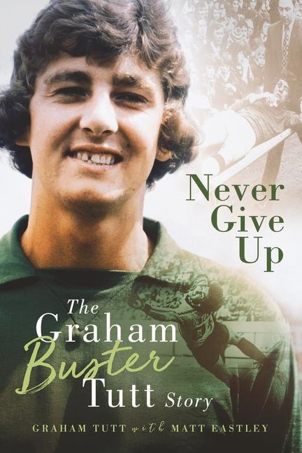 Kniha Never Give Up Graham Tutt
