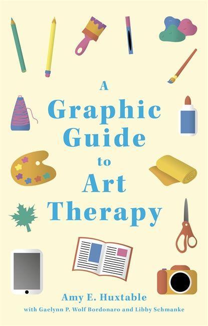 Livre Graphic Guide to Art Therapy AMY HUXTABLE