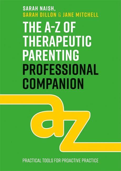 Kniha A-Z of Therapeutic Parenting Professional Companion SARAH NAISH