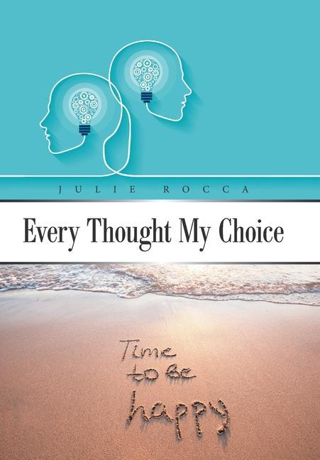 Knjiga Every Thought My Choice Julie Rocca