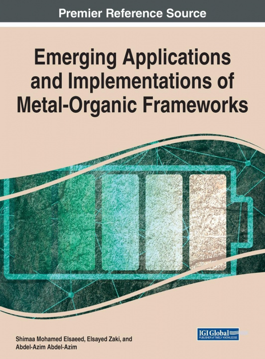 Knjiga Emerging Applications and Implementations of Metal-Organic Frameworks SHIMAA MOHA ELSAEED