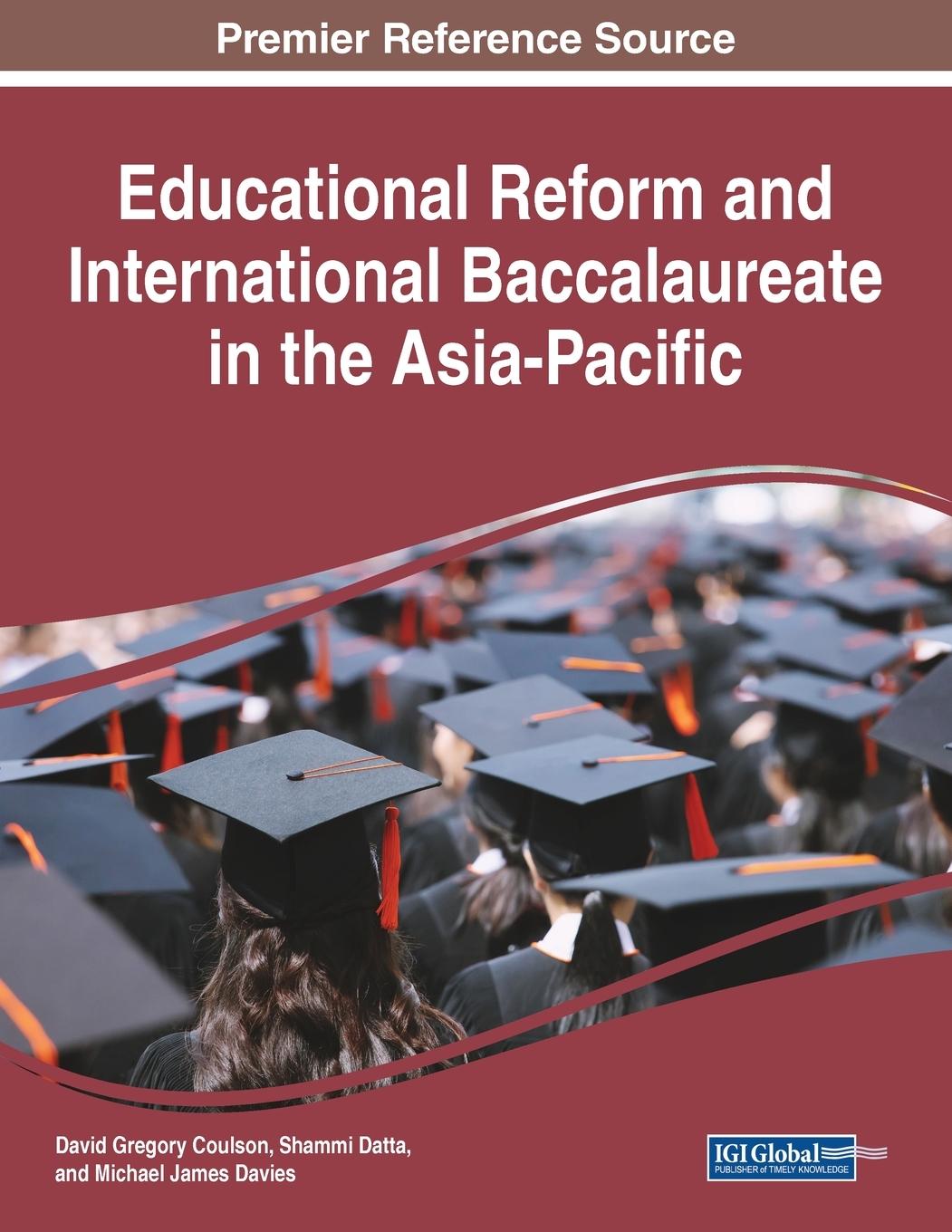 Knjiga Educational Reform and International Baccalaureate in the Asia-Pacific DAVID GREGO COULSON