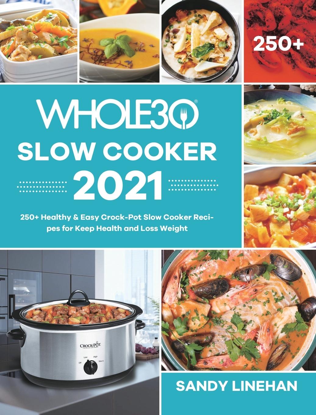 Książka Whole30 Slow Cooker 2021 SANDY LINEHAN