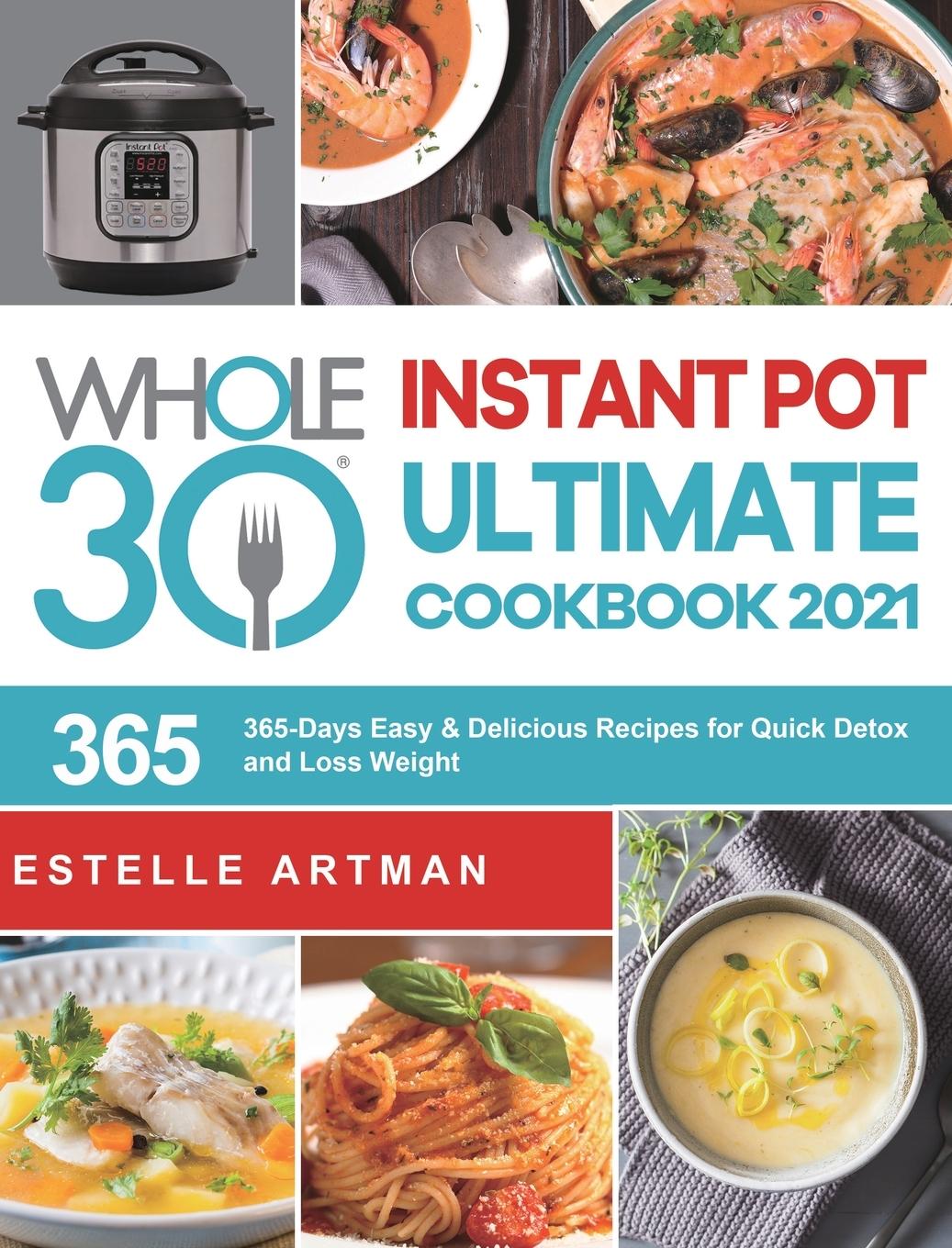Knjiga Whole30 Instant Pot Ultimate Cookbook 2021 ESTELLE ARTMAN